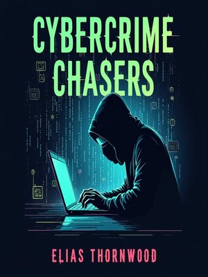 cover image of Cybercrime Chasers